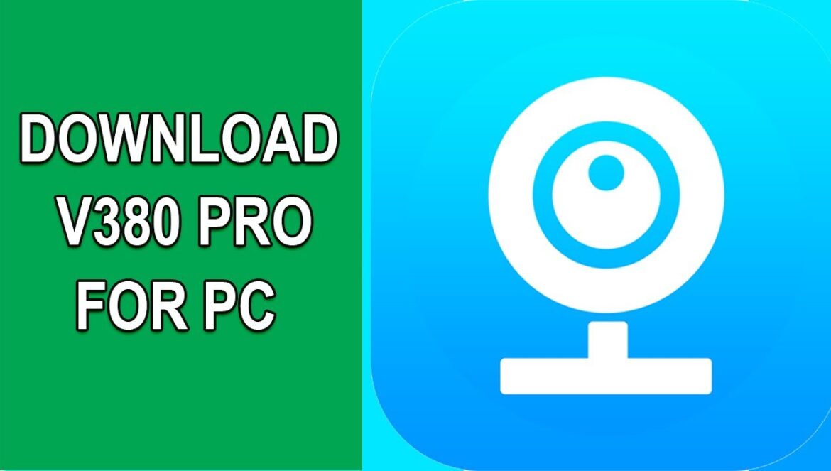 V380 Pro; Download V380 Software For PC, Windows And Mac. – Shout Mee Loud