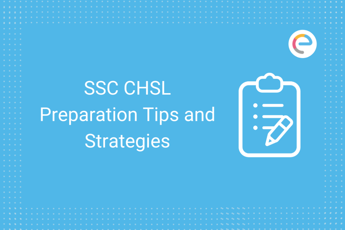 Six Preparation Tips to crack SSC CHSL Exam